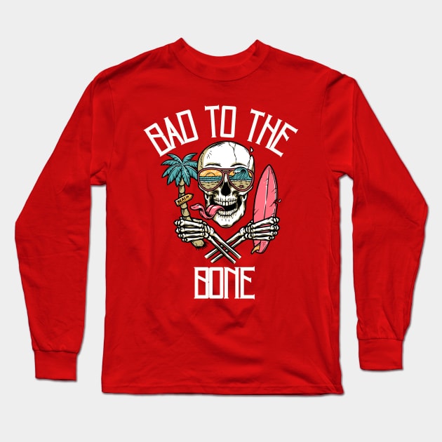 Bad to the Bone Long Sleeve T-Shirt by BandaraxStore